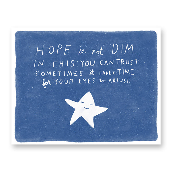 Hope is Not Dim Print