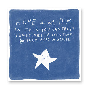 Hope is Not Dim Print